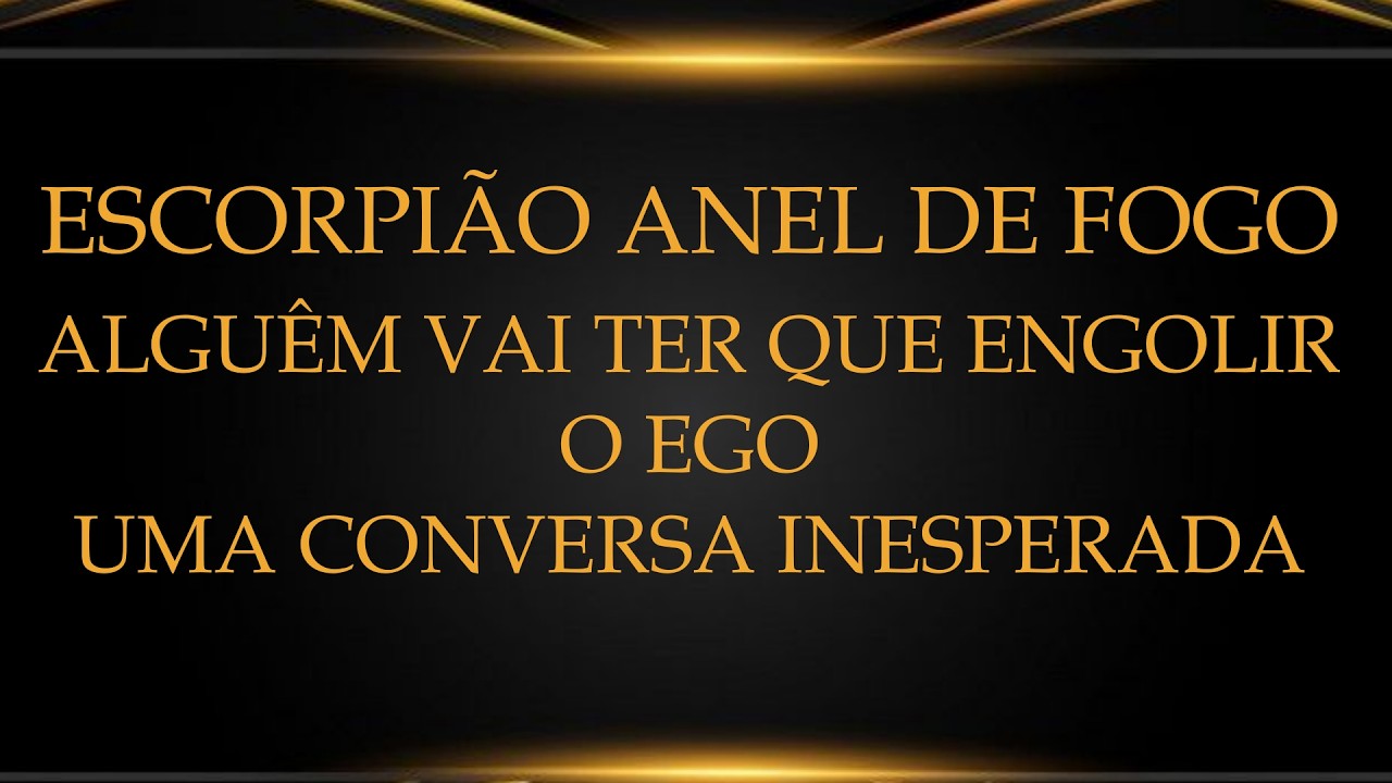 ☀️ESCORPIÃO ANEL DE FOGO☀️UMA PESSOA NÃO VAI TER ESCOLHA, VAI REVELAR UMA VERDADE A VOCÊ
