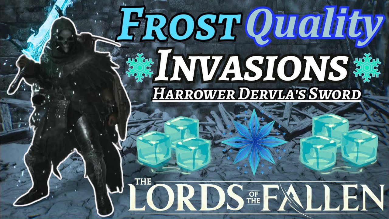 Harrower Dervla's Sword | Frost/Quality Build Invasions [Lvl 80] | Lords Of The Fallen PvP