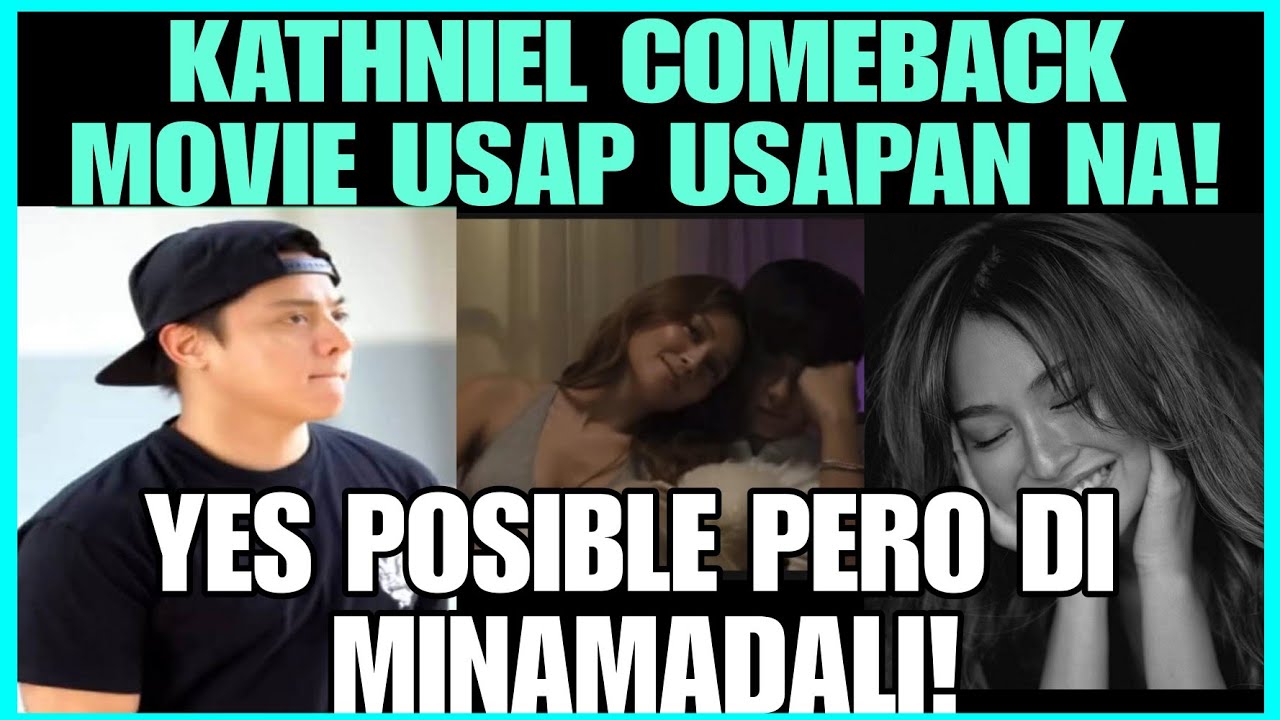 DANIEL PADILLA KATHRYN BERNARDO COMEBCK MOVIE POSIBLE NGA 