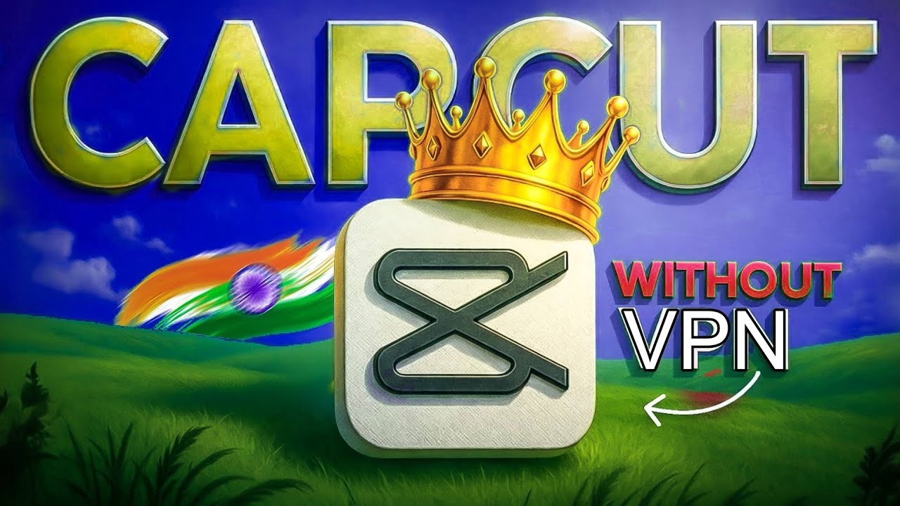Bina VPN Ke Capcut Kaise Use Kare? | How To Use Capcut Without VPN 2026 | Capcut Pro India 