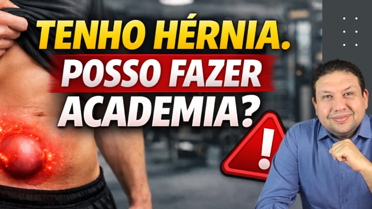 Quem tem hérnia pode fazer academia? Hérnia inguinal, umbilical, incisional e epigástrica: é seguro?