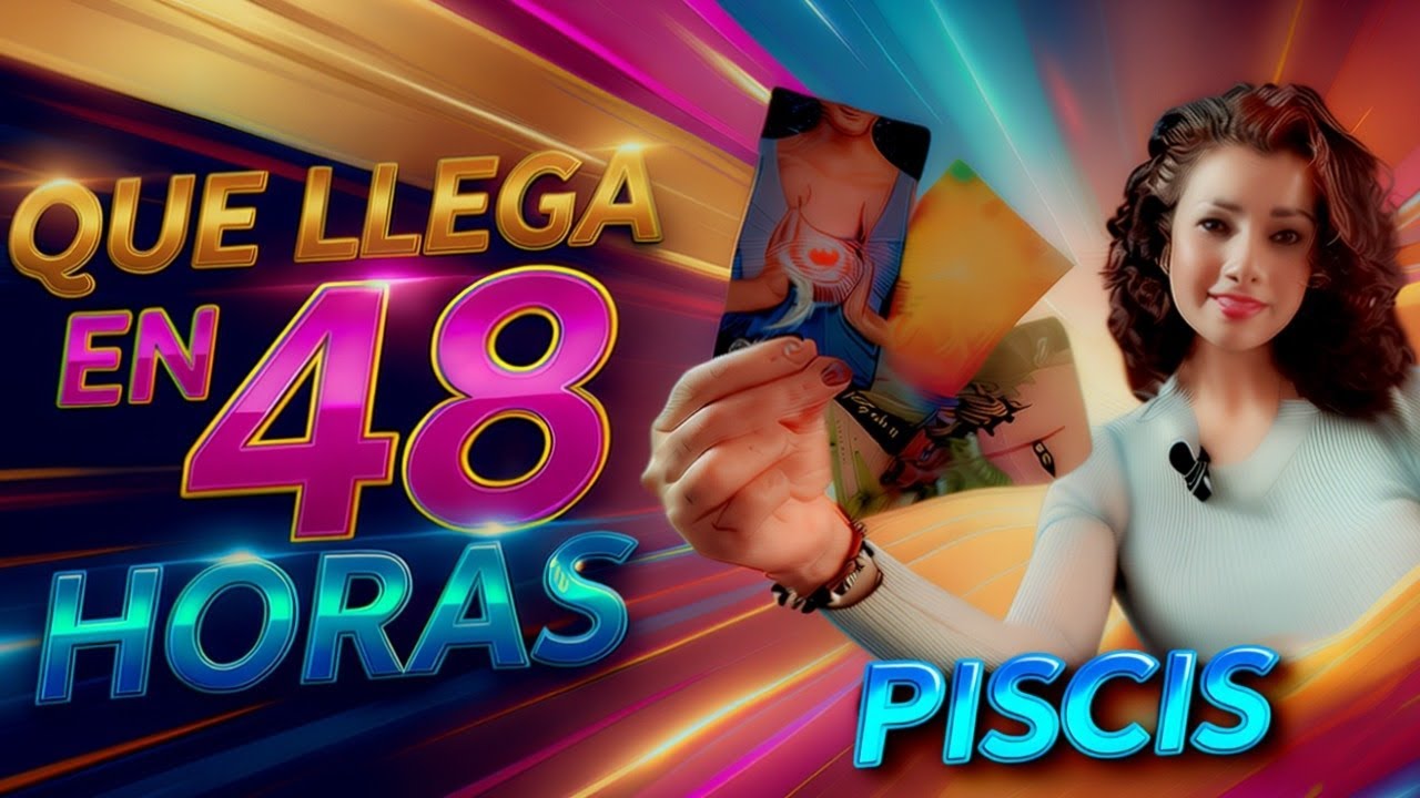 PISCIS ♓🫢SORPRESAS QUÉ LLEGARÁN EN 48 HORAS Y NO VERAS VENIR