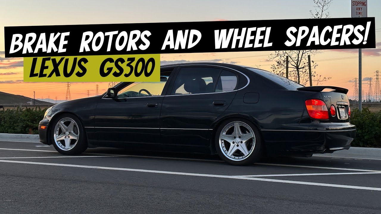 New Rotors and FAT (32MM) Wheel Spacers for the GS300!
