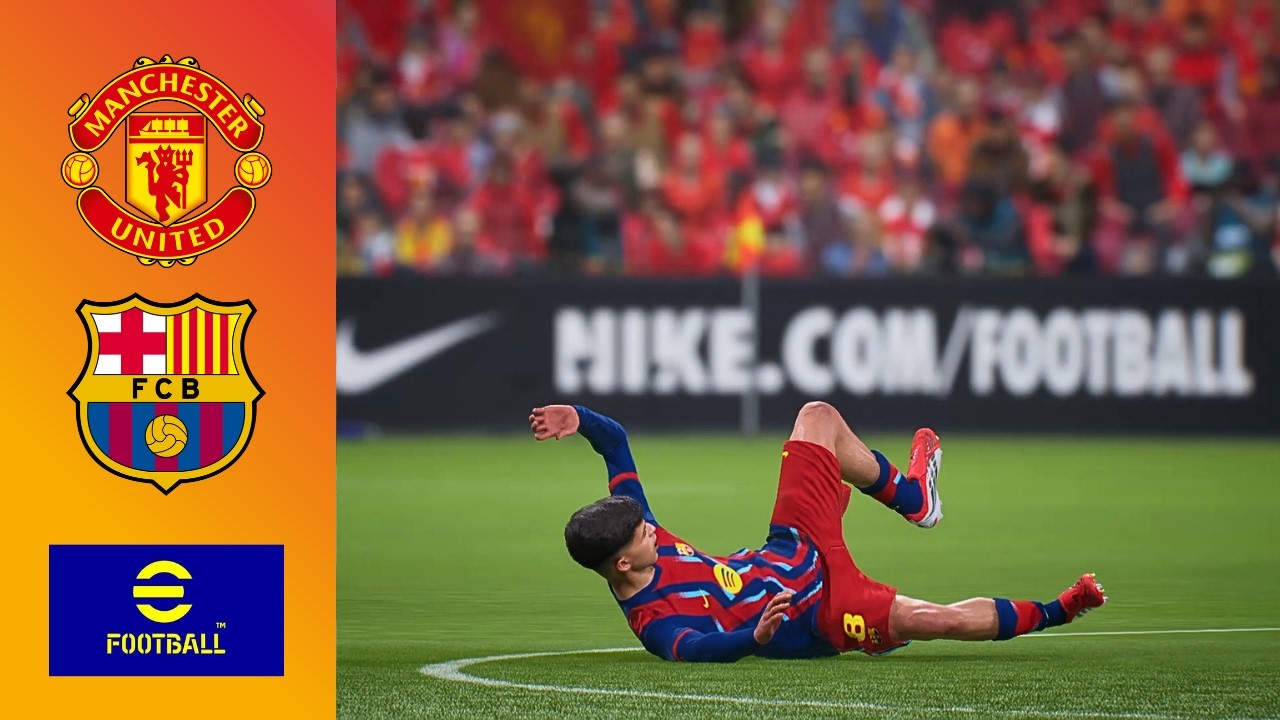 EFOOTBALL 26 l MANCHESTER UNITED VS BARCELONA