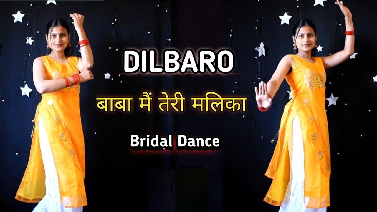 Dilbaro (बाबा मैं तेरी मलिका)- Full Bridal Dance Video | Wedding Dance Performance | ​#dance #bridal