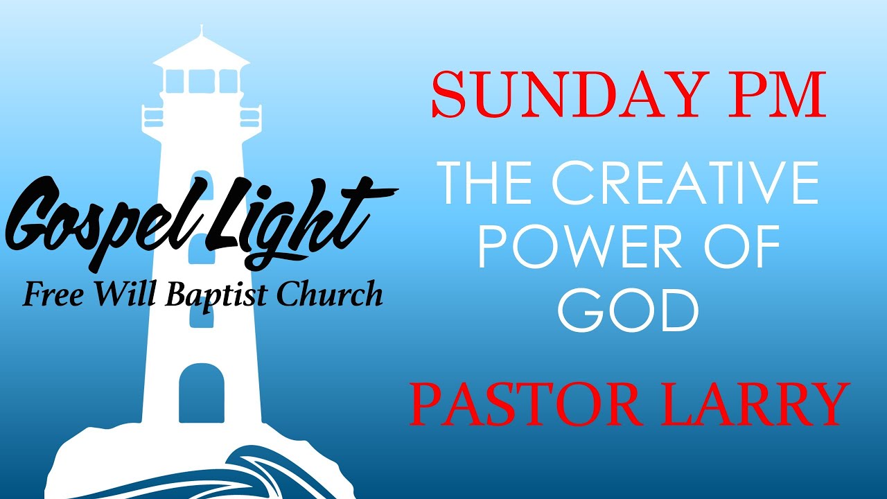 The Creative Power Of God - Pastor Larry