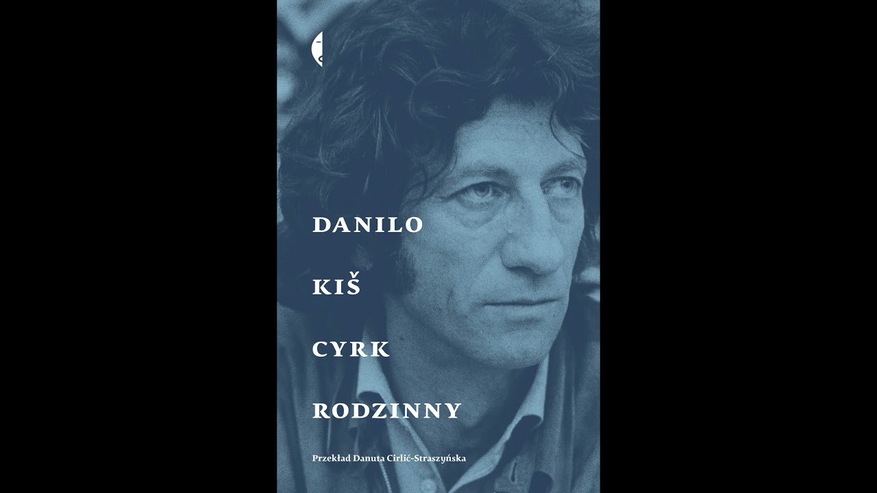 Danilo Ki&scaron;, Cyrk rodzinny i inne książki
