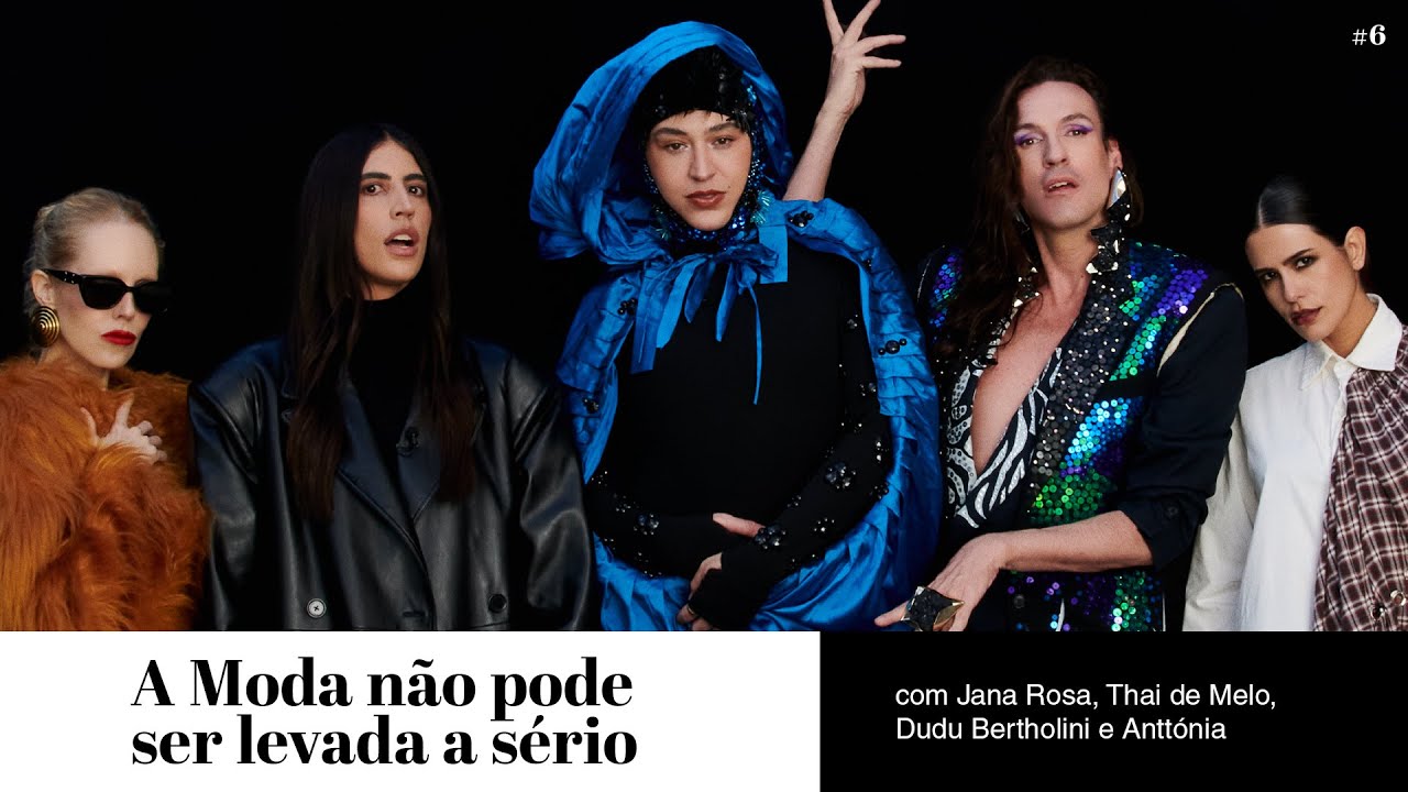 AMBULATÓRIO DA M.O.D.A.: GABB & JANA ROSA, THAI DE MELO, DUDU BERTHOLINI E ANTTÓNIA #06