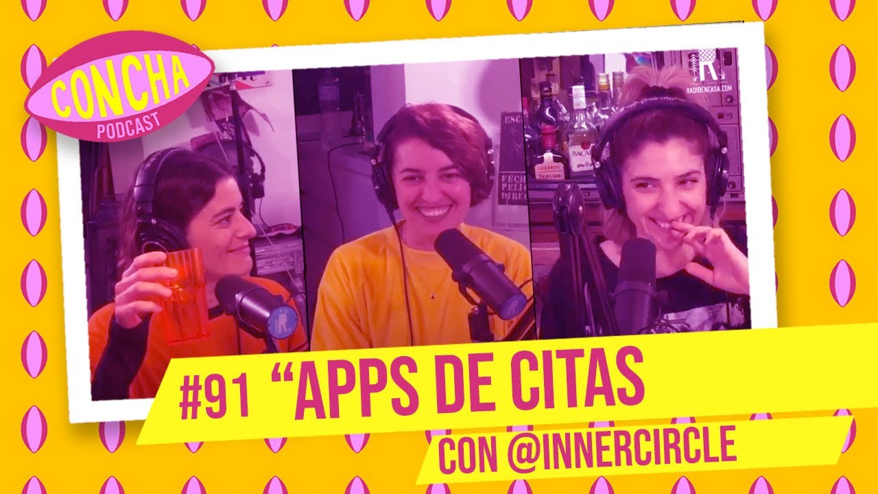 CONCHA APPS DE CITAS - episodio 91
