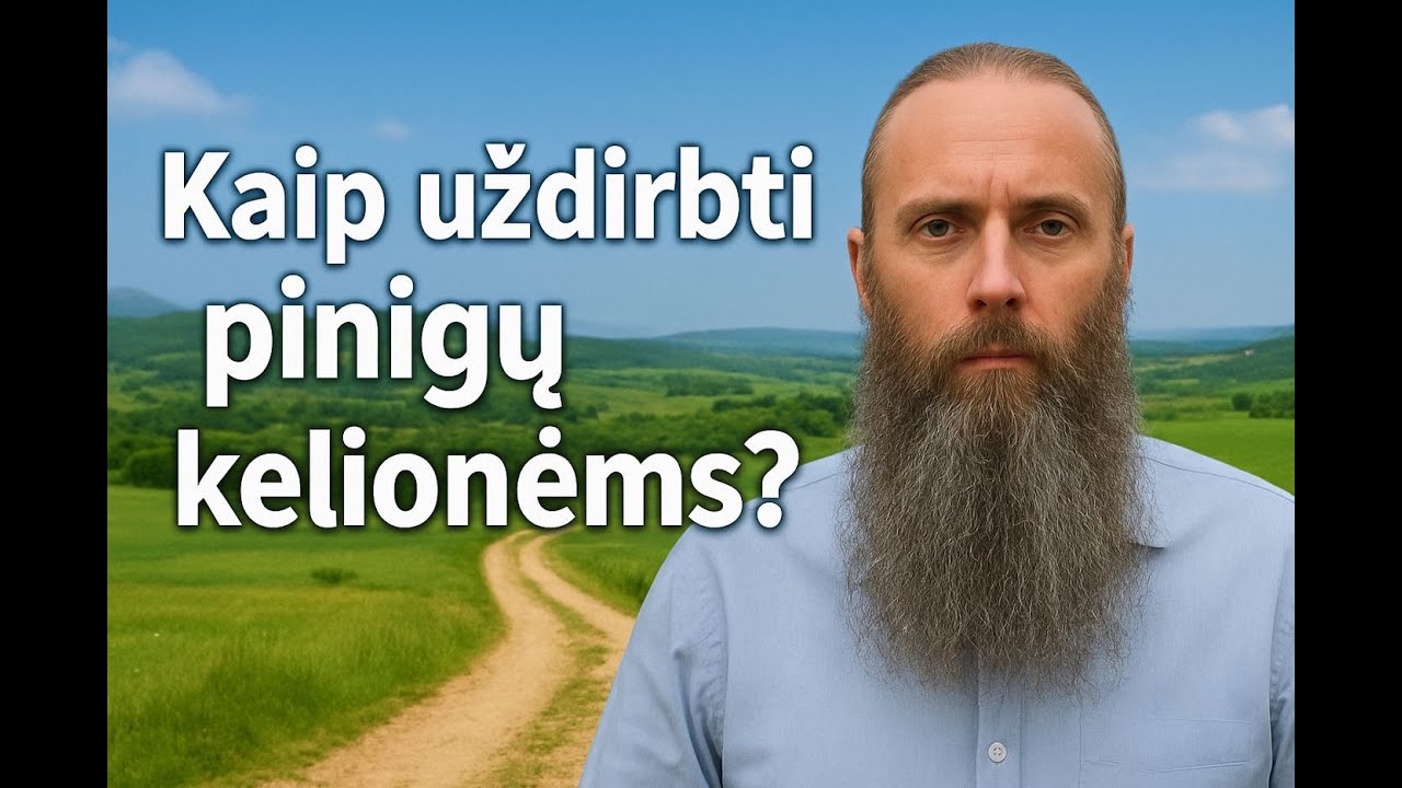 Iš kur gauti pinigų kelionėms? Kaip įgyvendinti savo svajones?