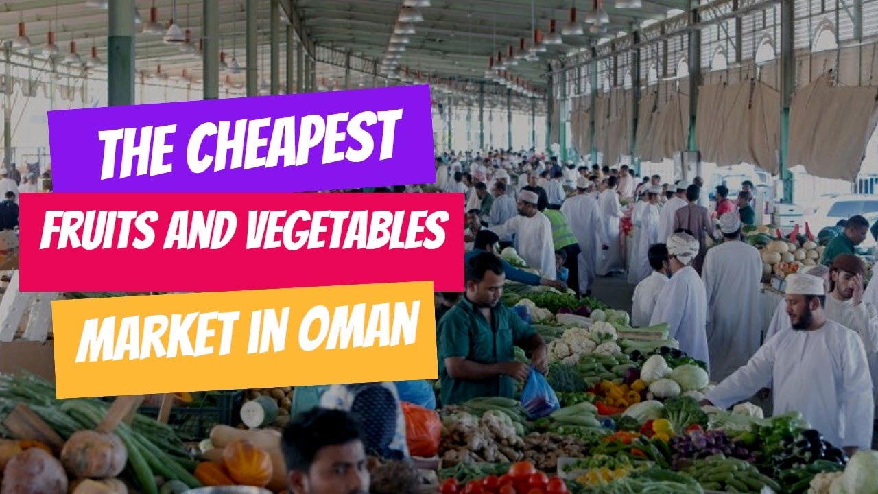 CHEAPEST FRUITS AND VEGETABLES MARKET IN OMAN.