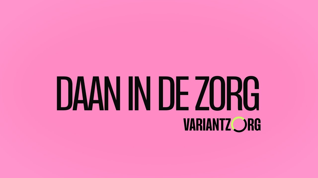 Daan in de Zorg #1 - meelopen met Varianter Kimberley in de Zevenster
