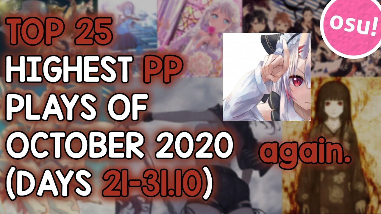 TOP 25 HIGHEST PP PLAYS OF OCTOBER 2020 (DAYS 21-31.10) (osu!)