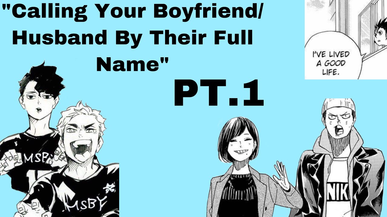 ~Haikyuu~ Call Your Boyfriend/Husband By Their Full Name || Boyfriend Challenge || Haikyuu Texts