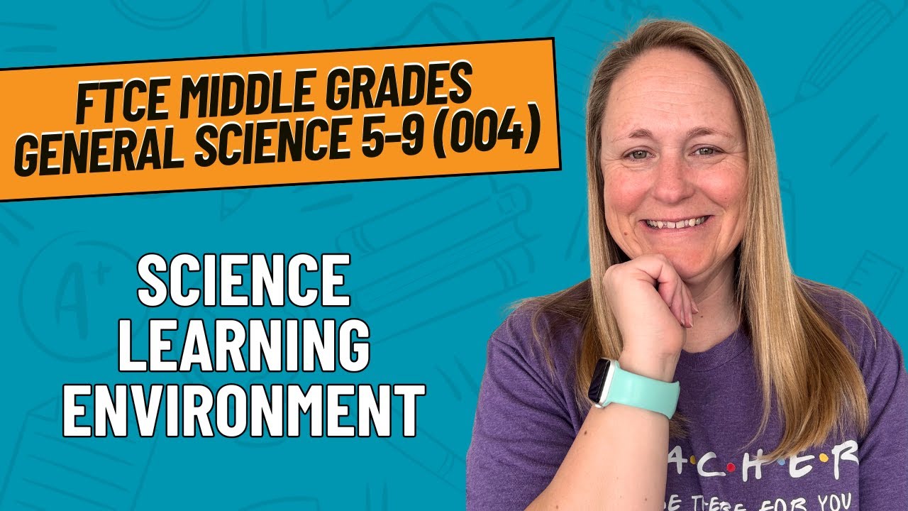 Practice Questions for Science Learning Environment | FTCE Middle Grades General Science 5-9 (004)