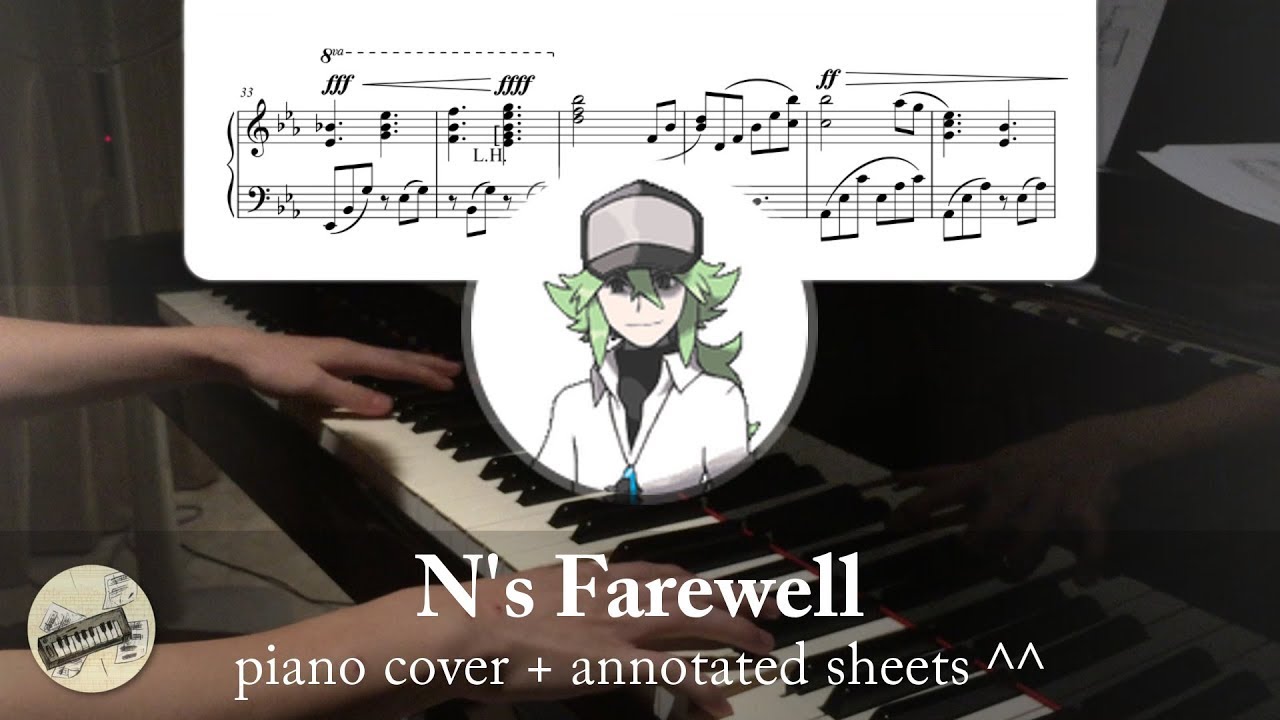 "N's Farewell" (from "Pokémon BW") || Piano Cover + Sheets! ^^