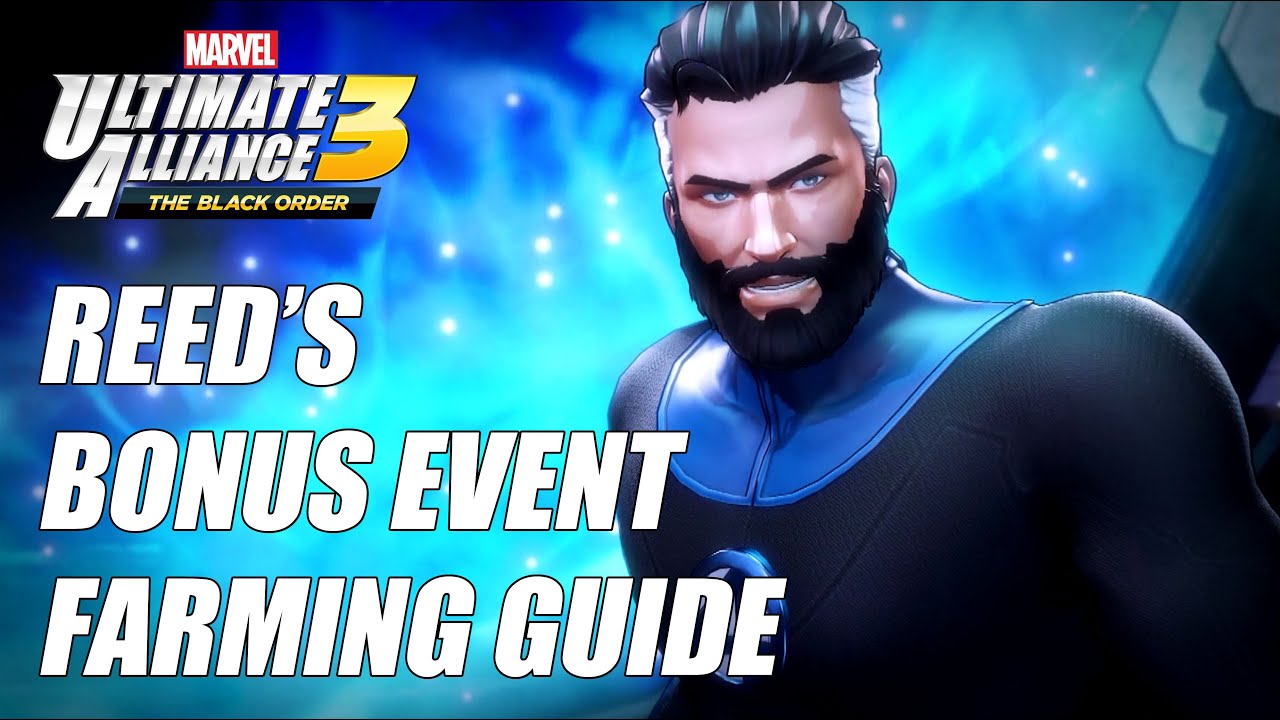 Reed's Remarkable Rewards Farming Guide - Marvel Ultimate Alliance 3 (MUA3)