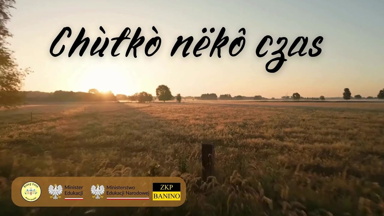 Chùtkò nëkô czas ‐ Prędko mija czas