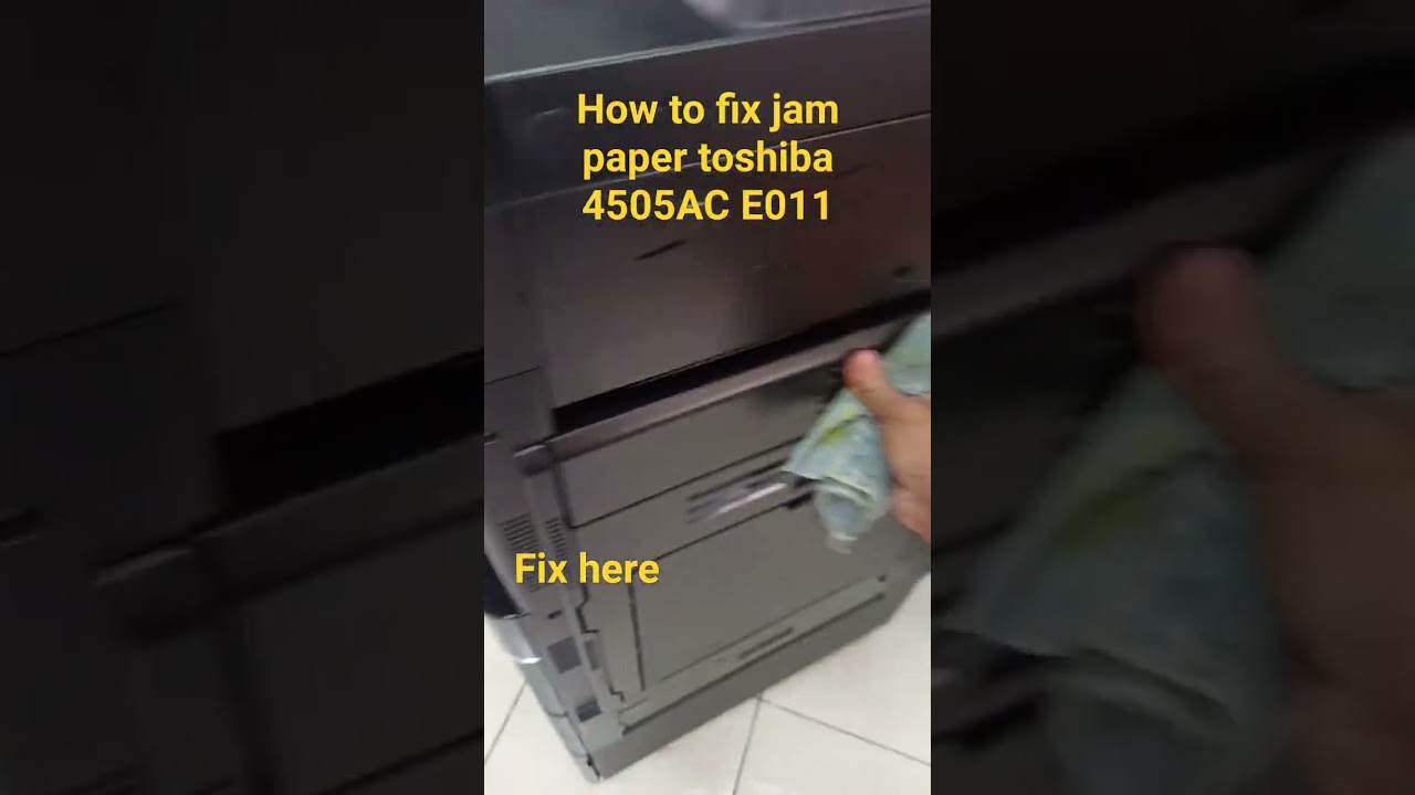 how to fix jam paper toshiba 4505AC e011