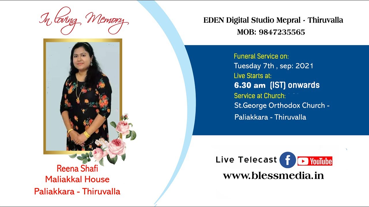 REENA SHAFI , MALIAKKAL , PALIAKKARA , THIRUVALA , FUNERAL SERVICE LIVE TELECAST , 7.9.21 , 6.30 AM