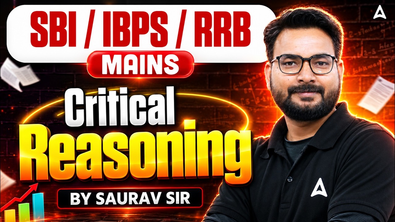 SBI, IBPS & RRB Mains 2026 | Critical Reasoning Complete Class | By Saurav Sir