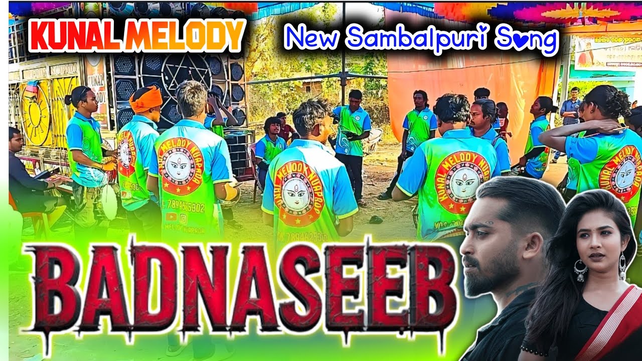 BADNASEEB KUNAL MELODY NUAPADA||BADNASEEB NEW SAMBALPURI SONG MELODY MOB-7894625302