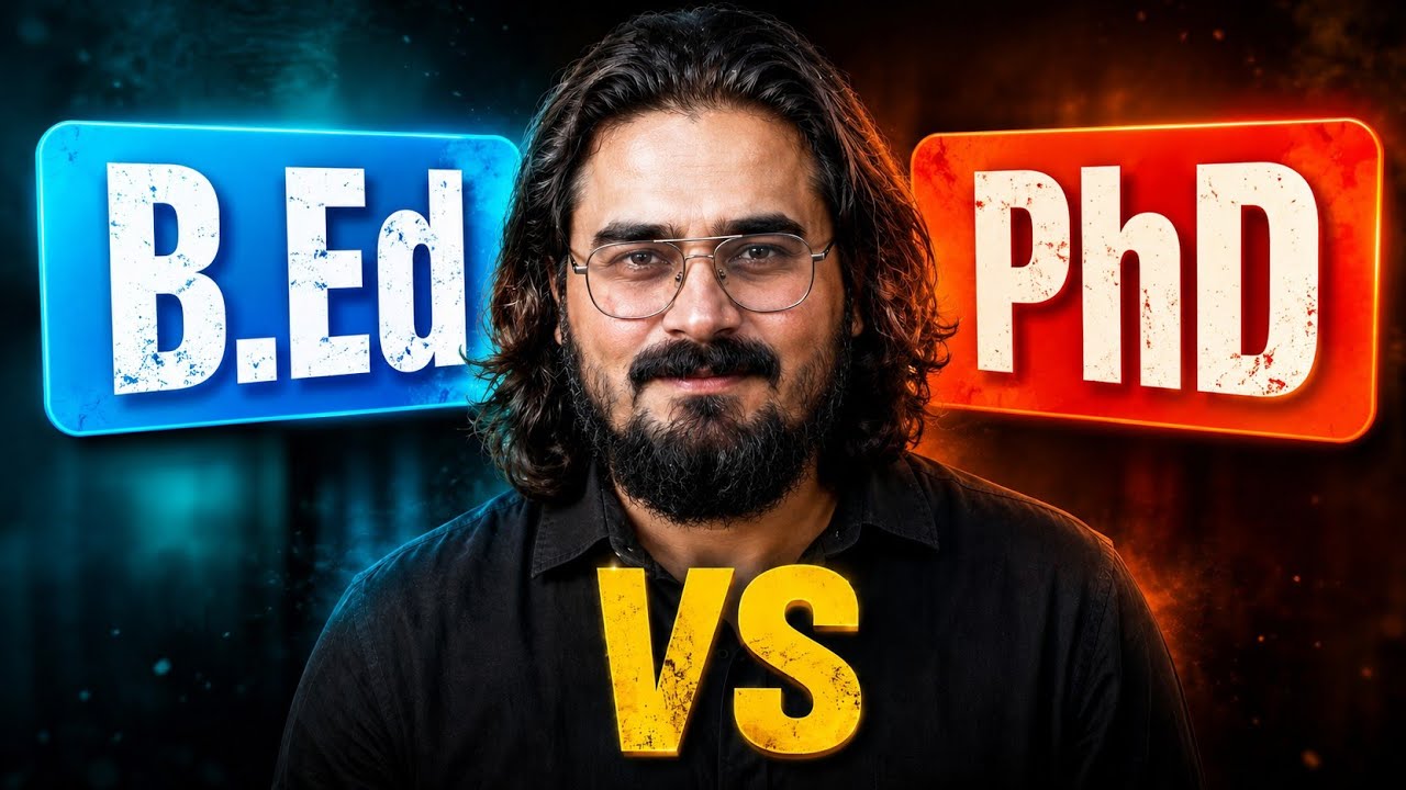 B.Ed vs PhD. in Education: Which Path is Right for You? | Political Affairs by Sandeep