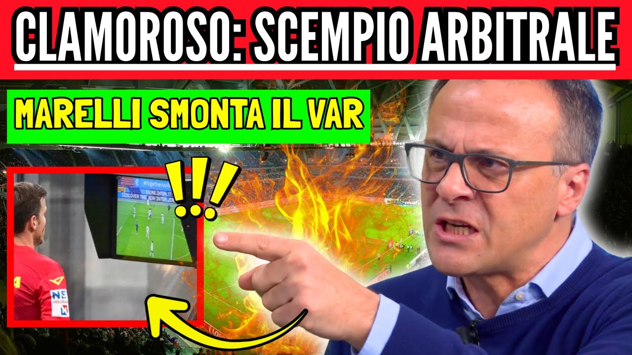 🔥SCANDALO ARBITRALE: LUCA MARELLI SMONTA IL VAR SU MILAN GENOA: