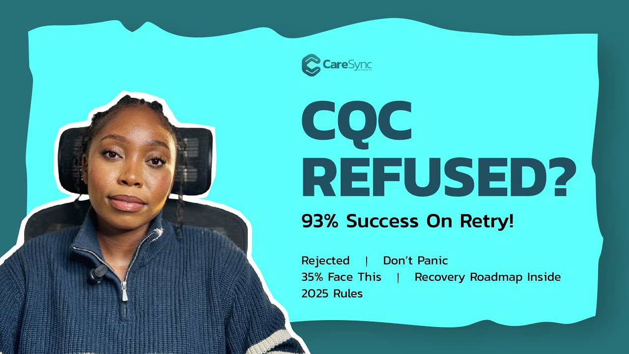CQC Refusal? How to Fix Your Application and Get Registered