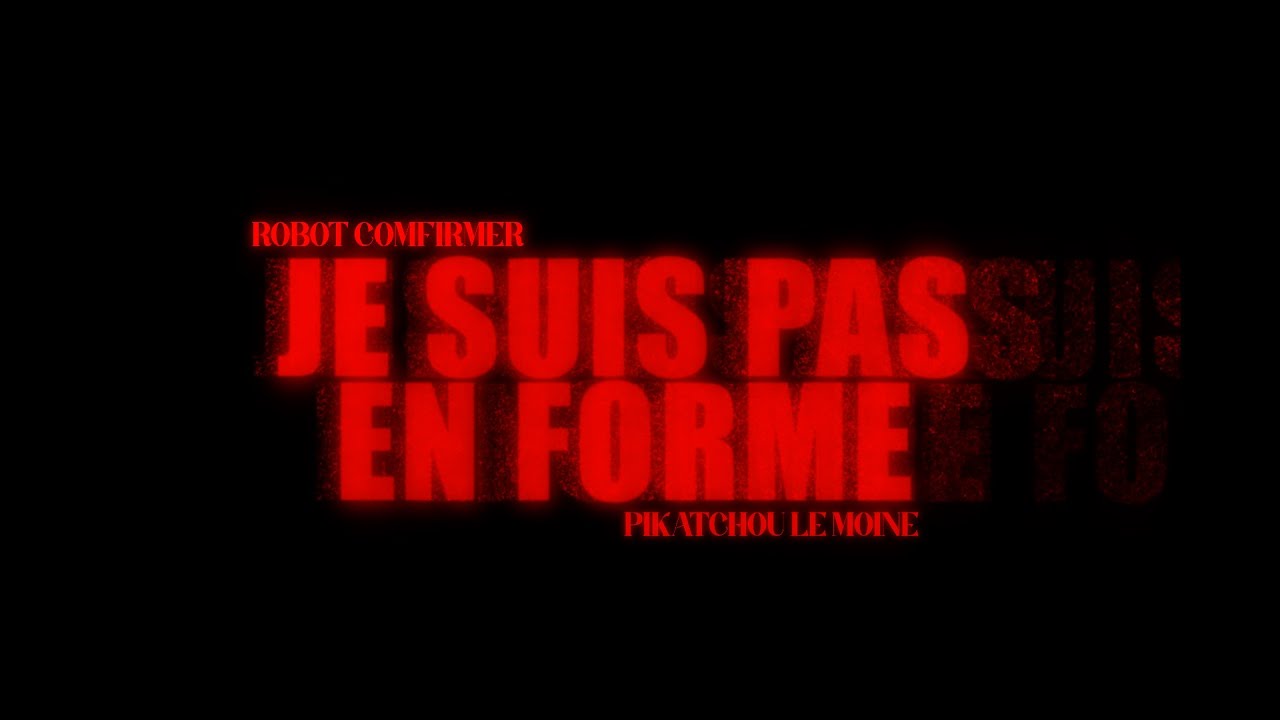 ROBOT CONFIRMÉ- YE SI PAS EN FORME feat PIKATCHOU LE MOINE ( clip officiel)