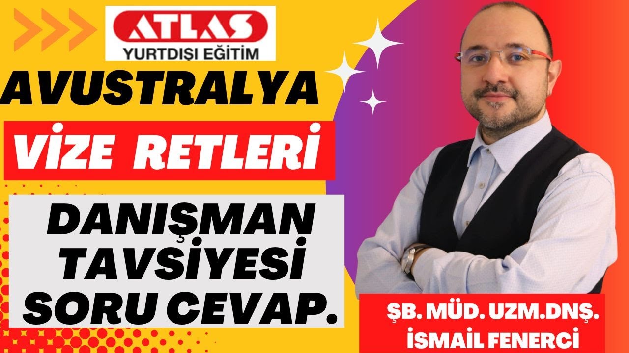 AVUSTRALYA VİZE RETLERİ DANIŞMAN TAVSİYELERİ. (öğrenci vizesi)
