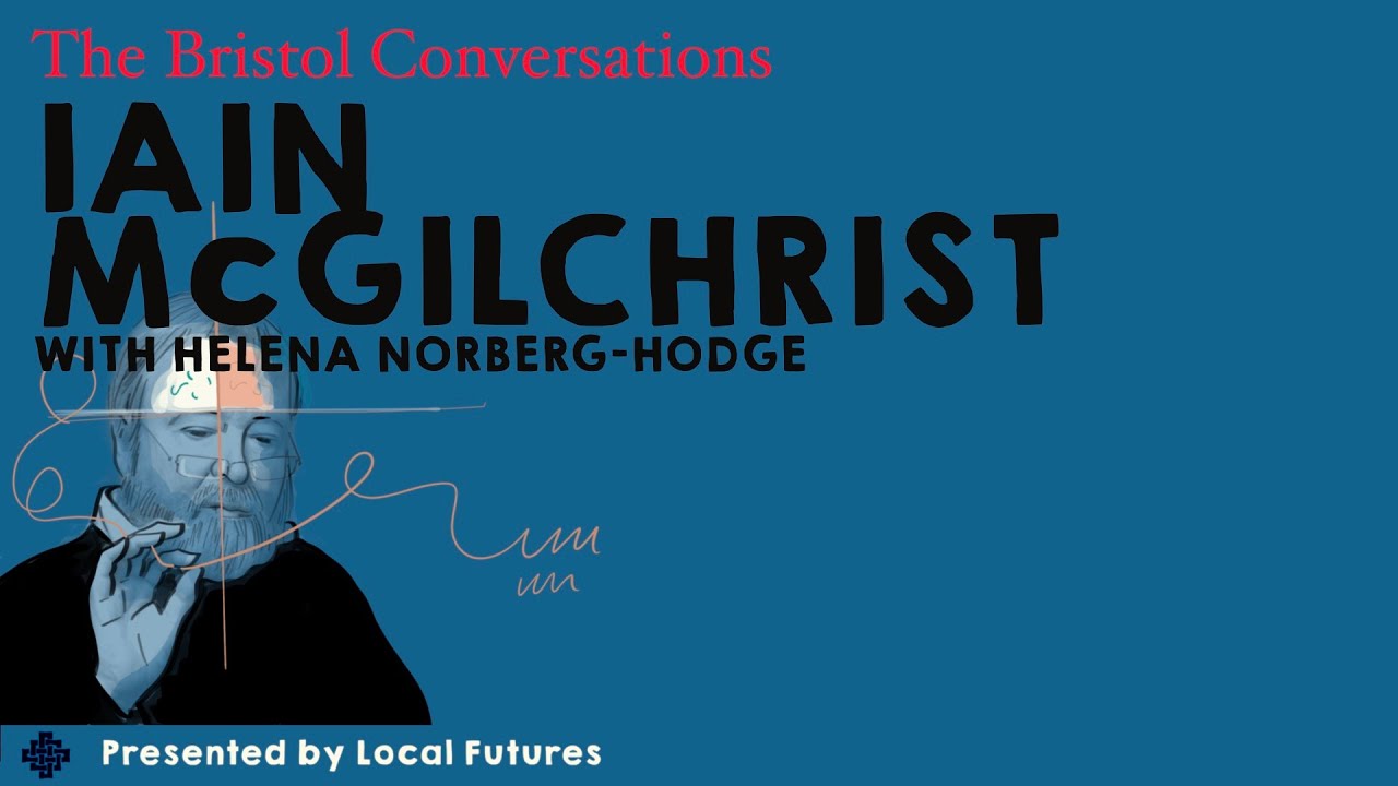 The Bristol Conversations - with Iain McGilchrist