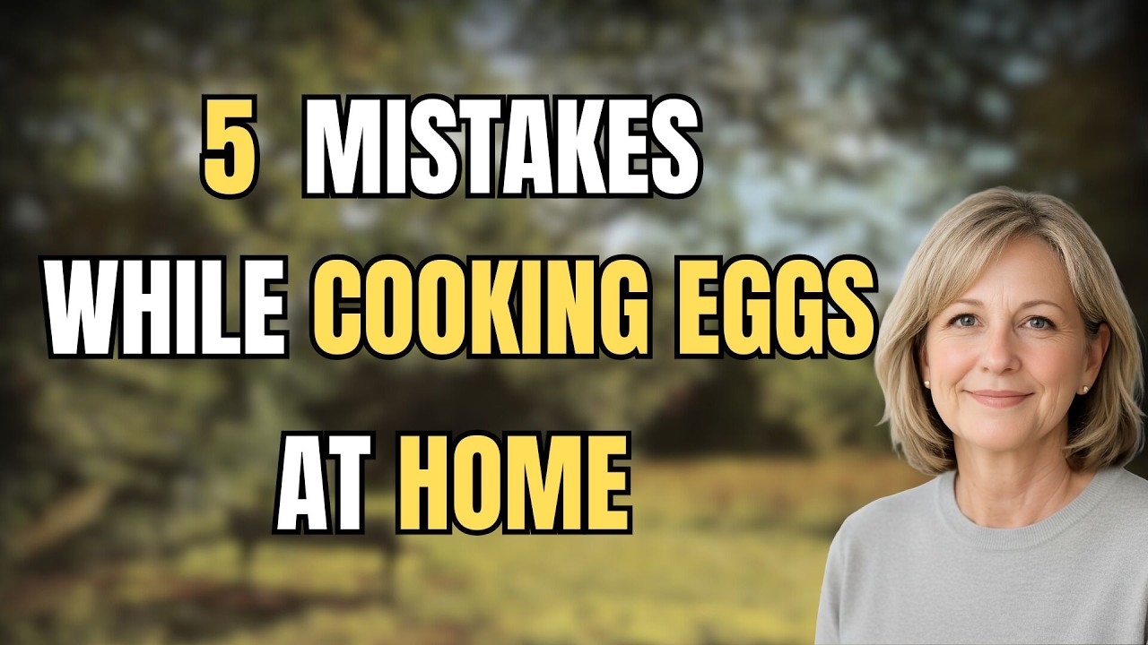 5 Egg Cooking Mistakes Seniors Make (They Seem Harmless)