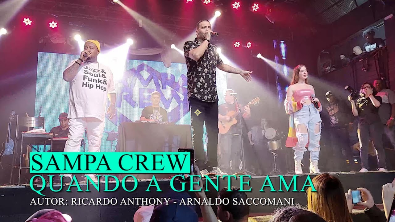 SAMPA CREW - QUANDO A GENTE AMA (AO VIVO NO CARIOCA CLUB - SP) [14/05/2022]