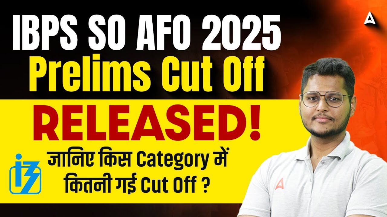 IBPS SO AFO Prelims Cut Off 2025 | IBPS AFO Prelims Category Wise Cut Off | IBPS AFO Result 2025