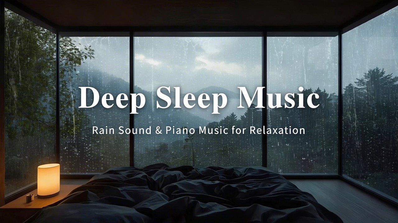 Peaceful Rain and Piano Sounds for Deep Sleep, Meditation and Calm Mind Reset
