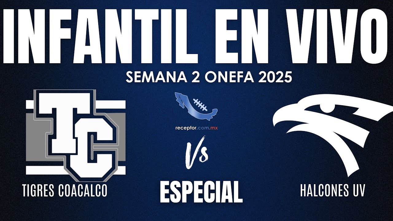 Tigres Coacalco vs Halcones UV | Infantil ESPECIAL EN VIVO | Semana 2 Infantiles ONEFA