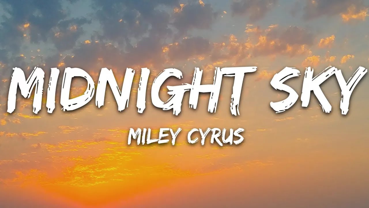 Miley Cyrus - Midnight Sky (Lyrics)
