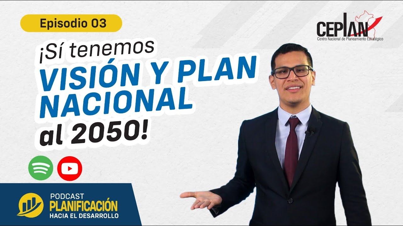¡Sí tenemos Visión y Plan Nacional al 2050! | 📢 Ep. 3 | Planificación hacia el desarrollo 🎯
