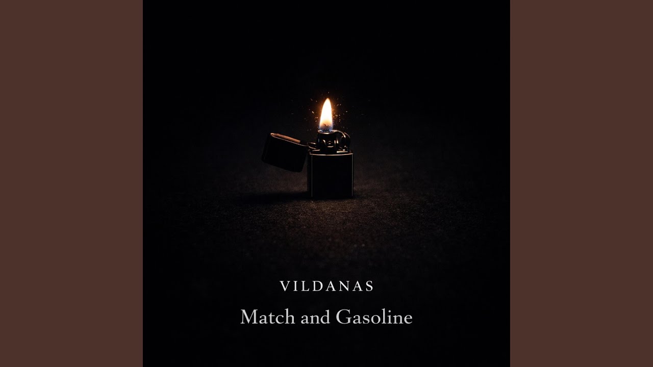 Match and Gasoline