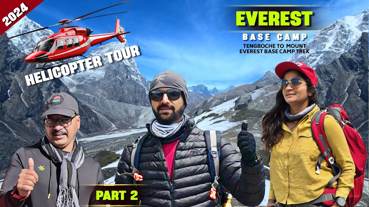 Everest Base Camp Trek April 2024/ Helicopter Tour/Documentary Part 2/Trek Information & Review