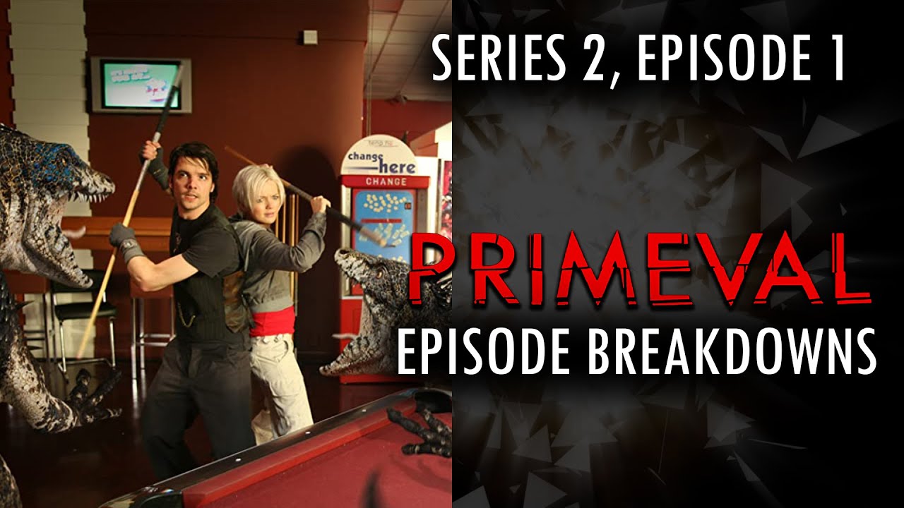 Primeval Series 2, Episode 1 Breakdown