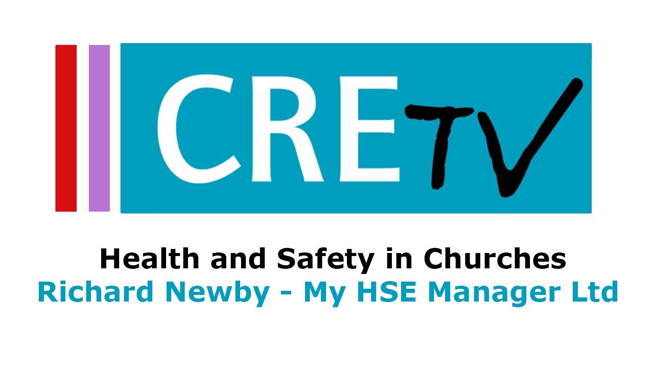 Health and safety in churches - Richard Newby, My HSE Manager Ltd