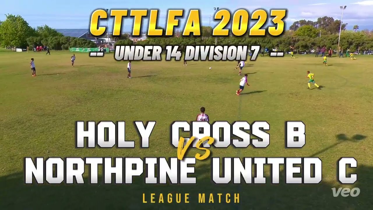 CTTLFA 2023 Under 14 Division 7 League Match: Holy Cross B vs Northpine United C