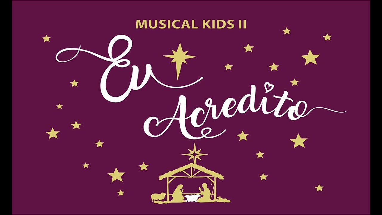 MUSICAL: EU ACREDITO - KIDS II - 17.12.2017 NOITE