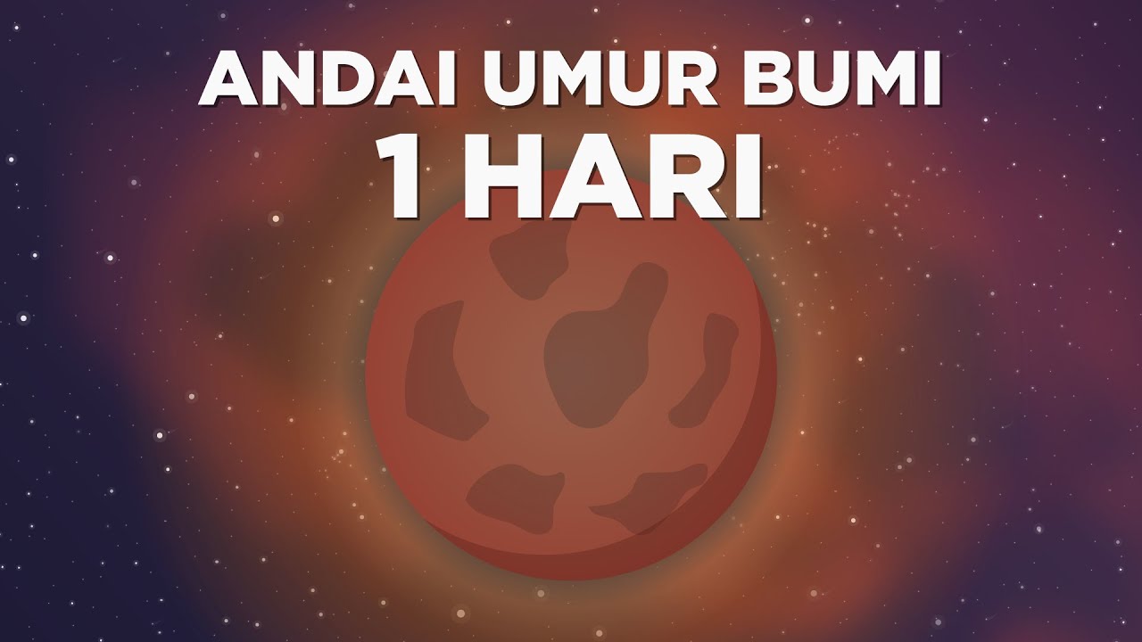 Andai Umur Bumi Cuma 1 Hari...