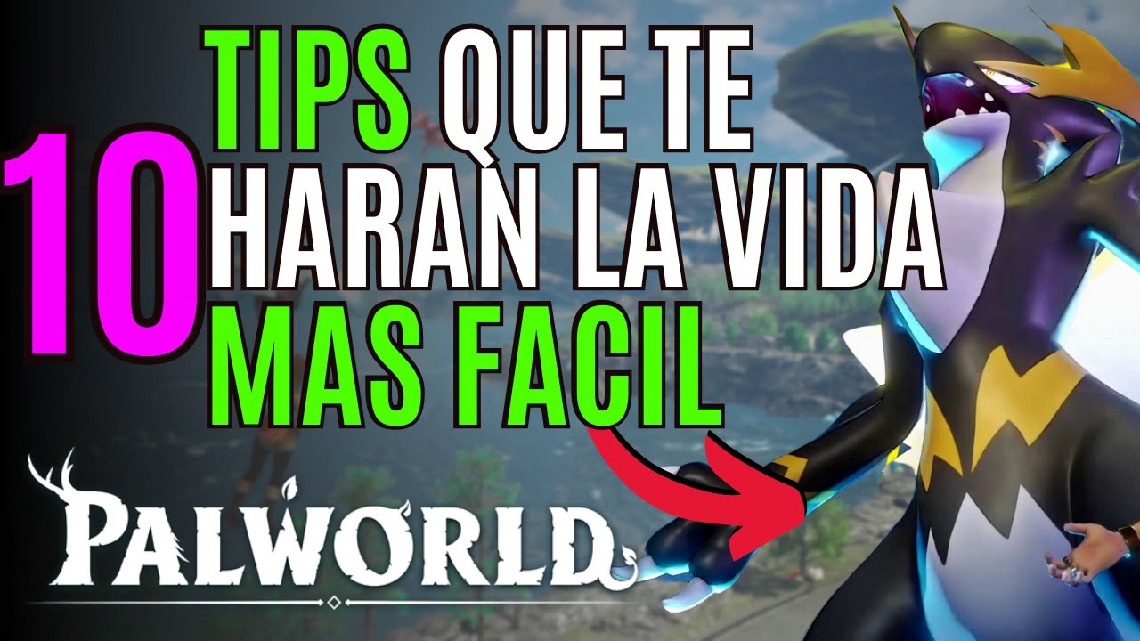 PALWORLD💥10 COSAS que hubiera QUERIDO SABER ANTES de INICIAR PALWORLD 💥 TIPS y SECRETOS PALWORLD