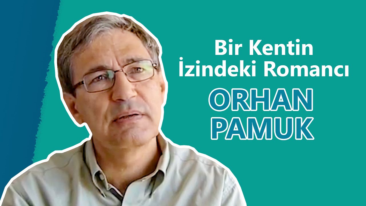 ORHAN PAMUK - Bir Kentin İzindeki Romancı (Belgesel)