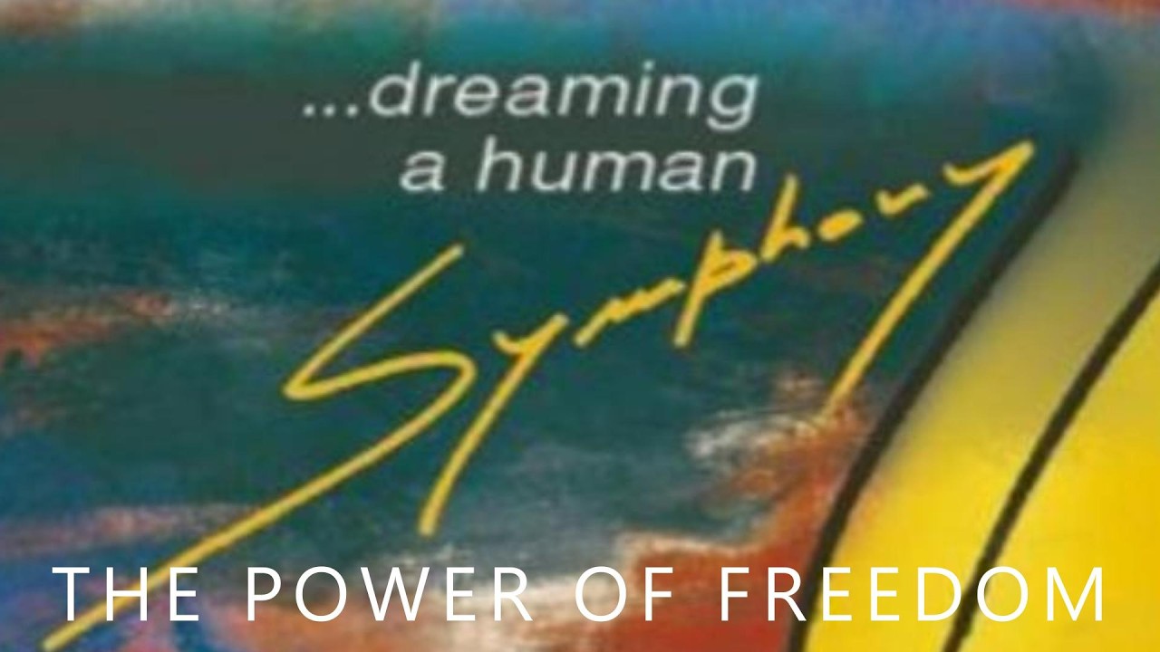 THE POWER OF FREEDOM (from Dreaming A Human Symphony)