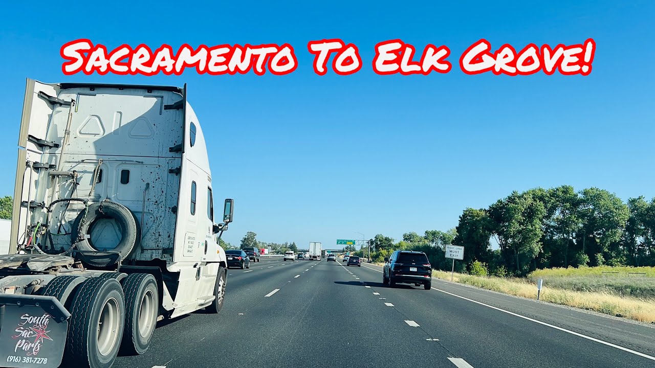 SACRAMENTO TO ELK GROVE CALIFORNIA DRIVE!